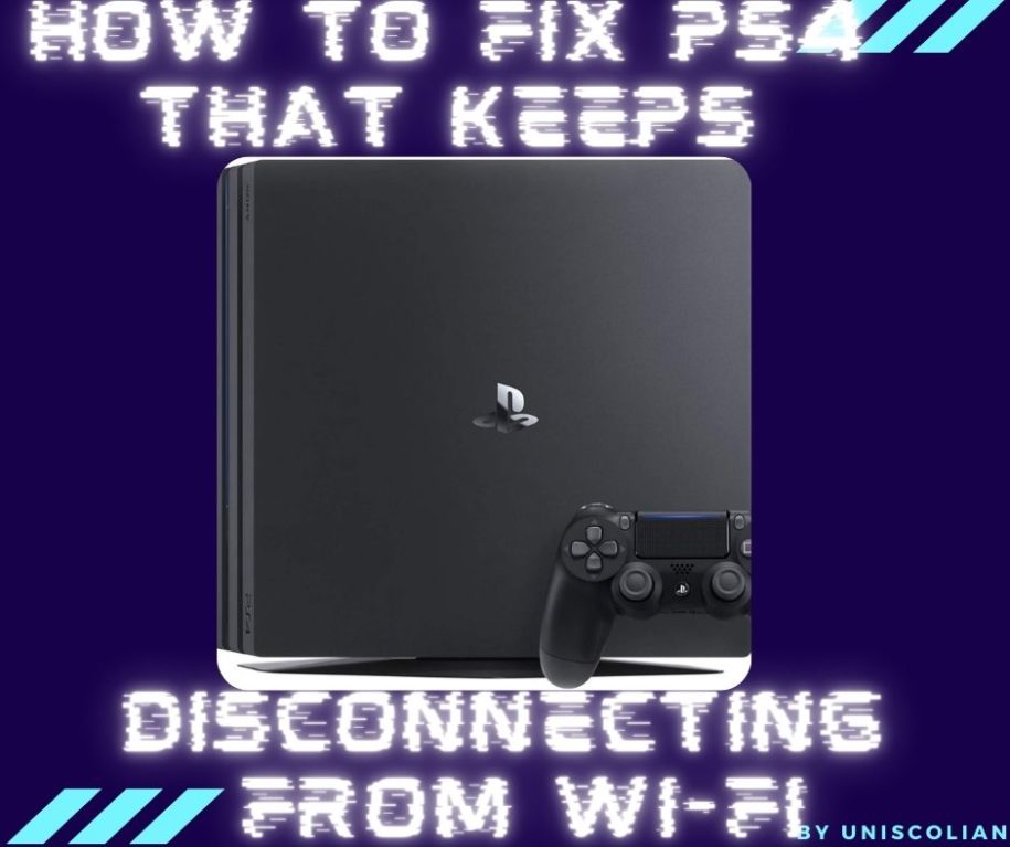 How to Fix PS4 That Keeps Disconnecting From WiFi