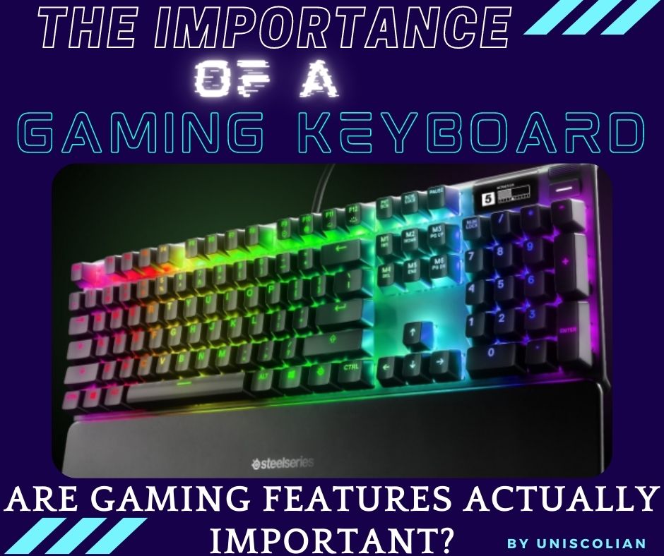 The Importance of a Gaming Keyboard: Are Gaming Features Actually Important?