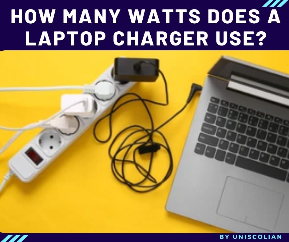 How Many Watts Does A Laptop Charger Use?