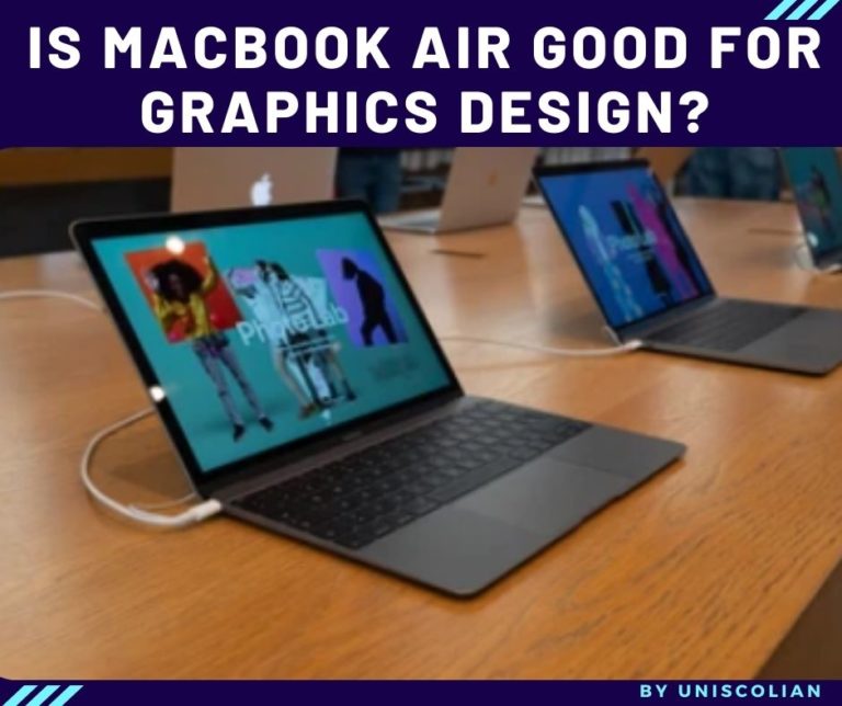 Is MacBook Air Good for Graphics Design?