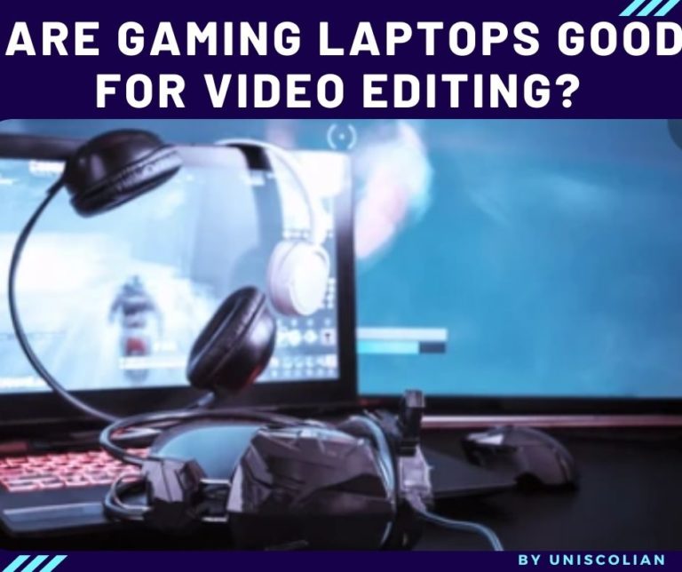Are gaming laptops good for video editing?