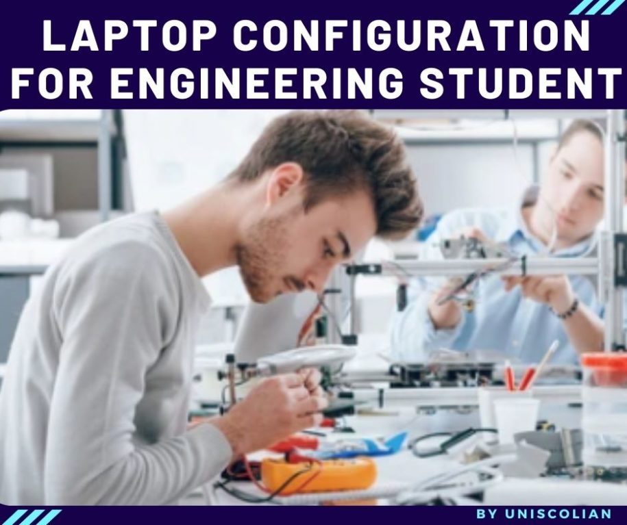 What Is The Best Laptop Configuration For An Engineering Student At A