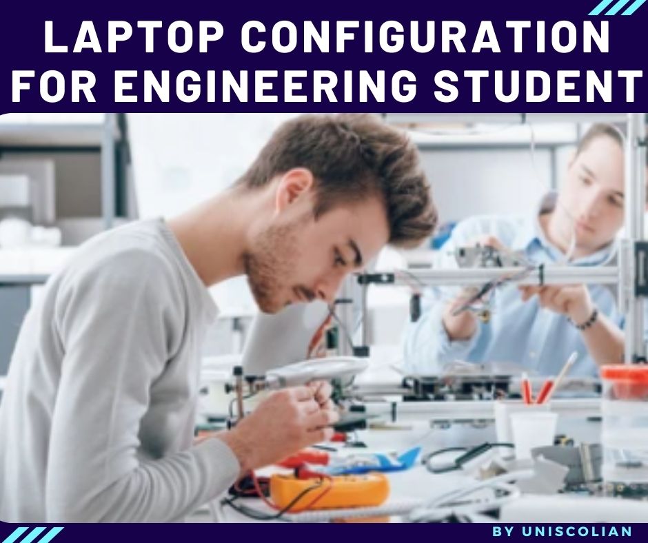 What is the best laptop configuration for an engineering student at a college?