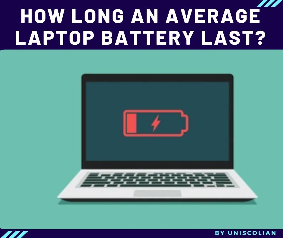 How long does an average laptop battery life last?
