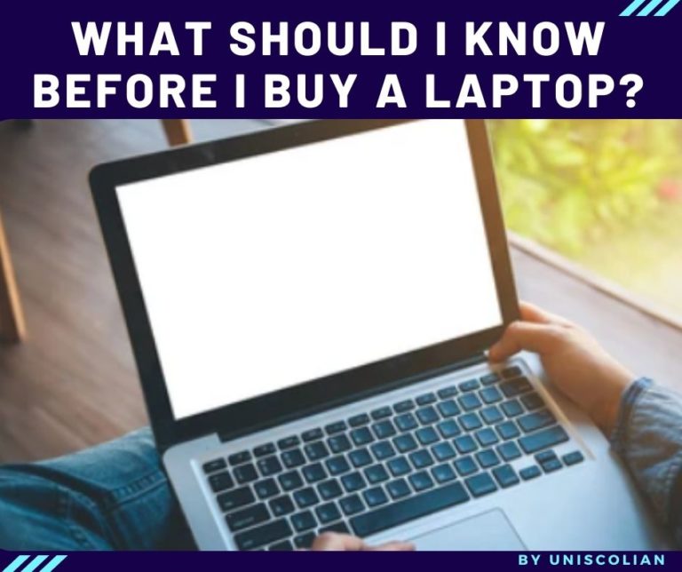 What should I know before I buy a laptop?