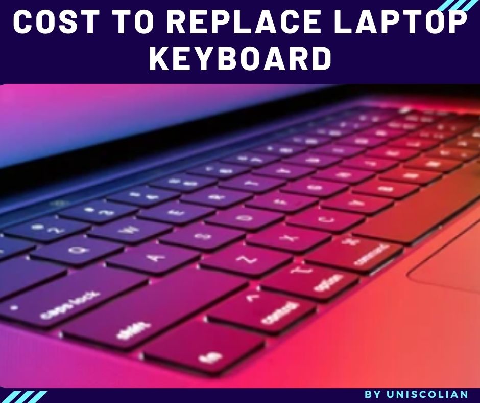 How Much Does It Cost to Replace a Laptop Keyboard?